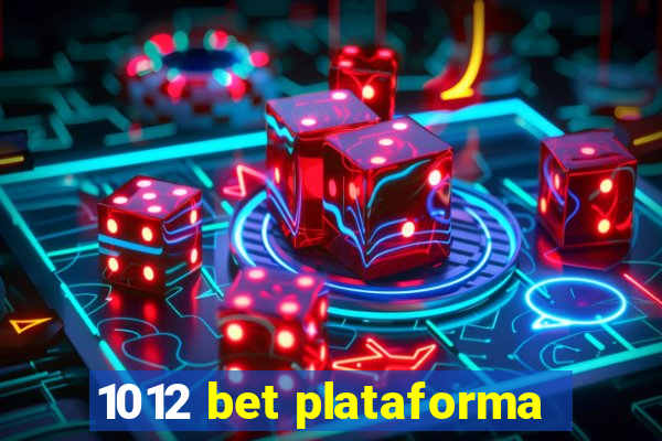 1012 bet plataforma